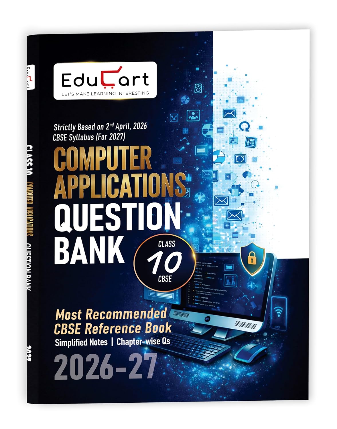 Educart CBSE Class 10 Computer Applications Question Bank 2026-27 | For 2027 Board Exams | Latest CBSE Syllabus | Chapter-wise & Competency-Based Questions | Simplified Notes