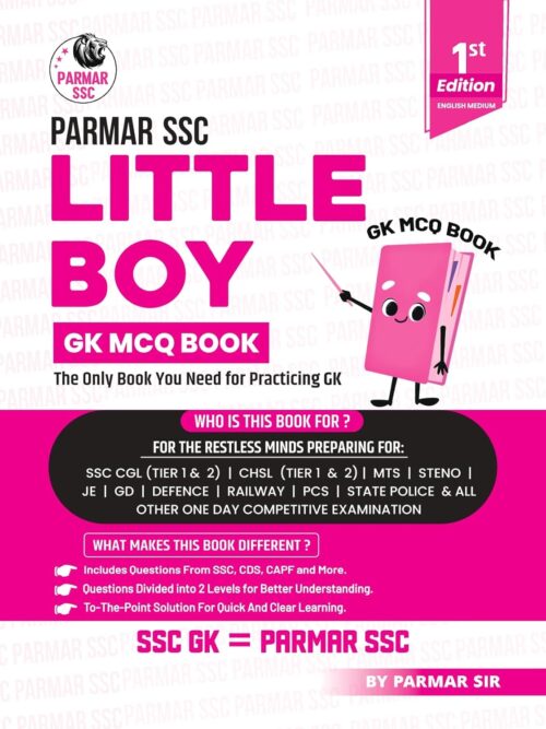 Parmar SSC Little Boy | GK MCQ Book For Practicing GK | English Medium | 1st Edition, 2025 | Useful For SSC CGL and CHSL (Tier 1 & 2) | CPO | MTS | ......