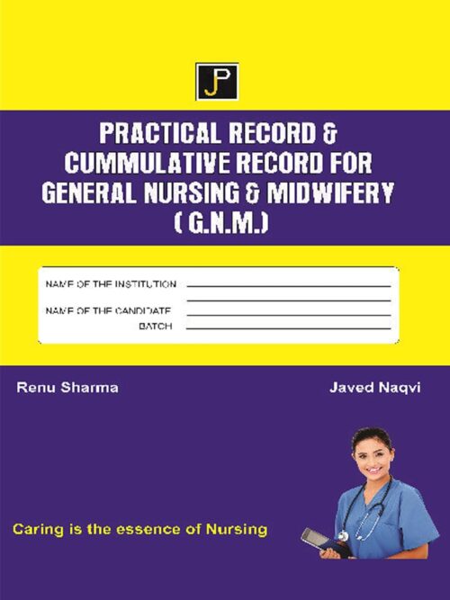 Practical Record & Cummulative Record for General Nursing & Midwfiery (G.N.M.)