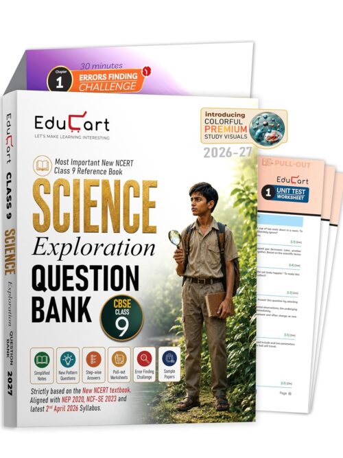 Educart CBSE Class 9 Science Exploration Question Bank 2026–27 | New NCERT Guide and Most Important Reference Book for 2027 (with worksheets and sample